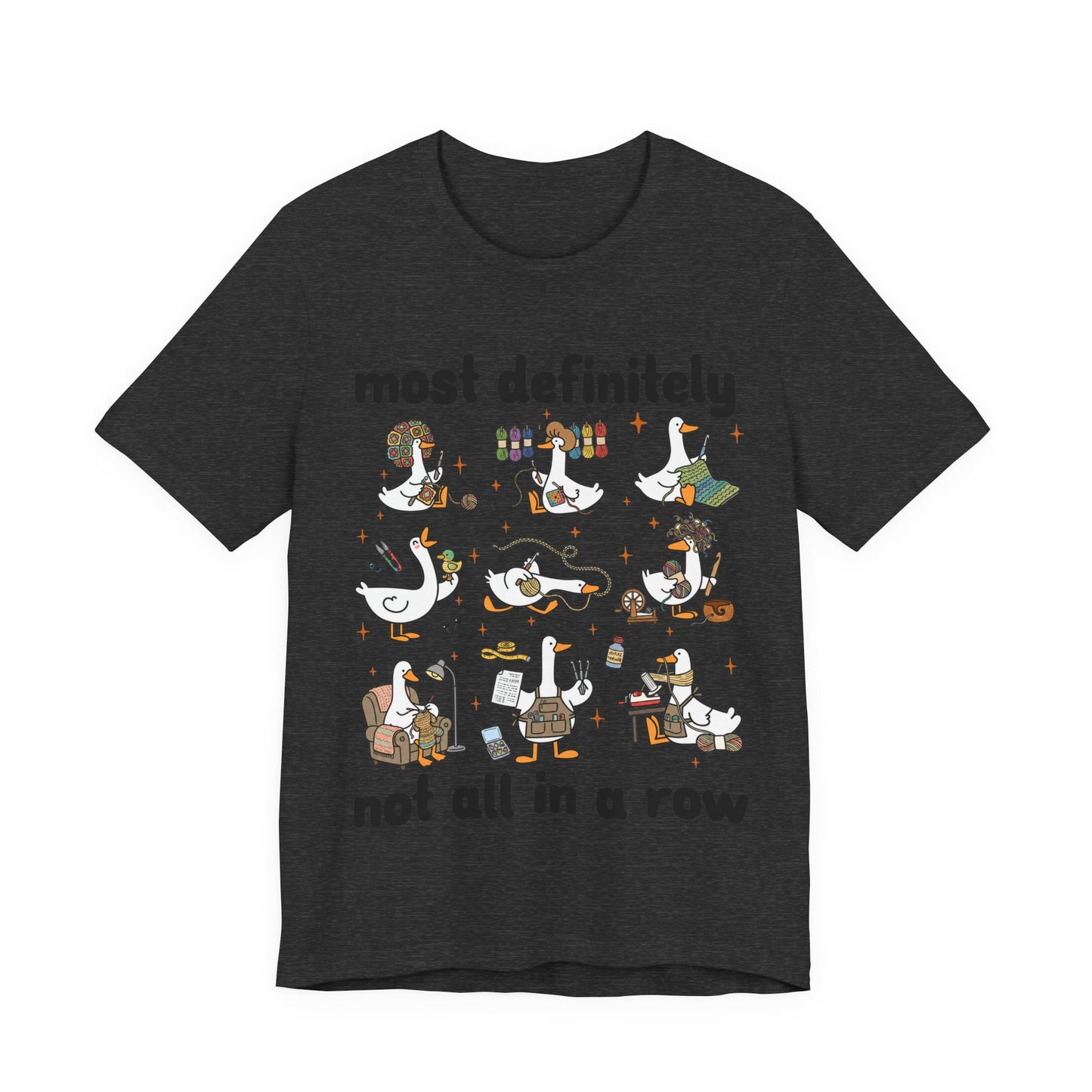 Most Definitely Not All in a Row T-Shirt