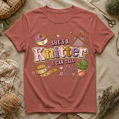 She's A Knitter I Can Tell T‑Shirt